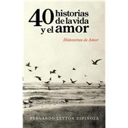 Book cover for 40 historias de la vida y el amor