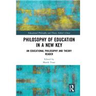 Book cover for Philosophy of Education in a New Key