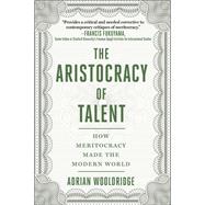 Book cover for The Aristocracy of Talent