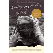 Book cover for Autobiography of a Face [Thirtieth Anniversary Edition]