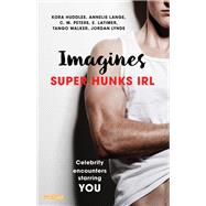 Book cover for Imagines: Super Hunks IRL
