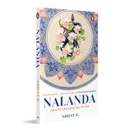 Book cover for Nalanda How it Changed the World