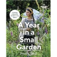 Book cover for Gardeners’ World: A Year in a Small Garden Creating a Beautiful Garden in Any Space