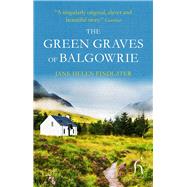 Book cover for The Green Graves of Balgowrie