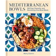 Book cover for Mediterranean Bowls 100 Fast, Flavorful, and Nourishing One-Bowl Meals