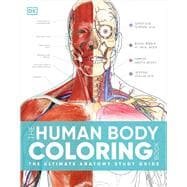 Book cover for The Human Body Coloring Book: The Ultimate Anatomy Study Guide