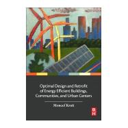 Book cover for Optimal Design and Retrofit of Energy Efficient Buildings, Communities, and Urban Centers