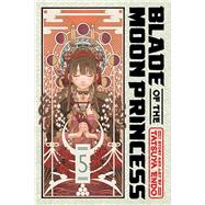 Book cover for Blade of the Moon Princess, Vol. 5