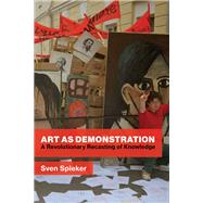 Book cover for Art as Demonstration A Revolutionary Recasting of Knowledge