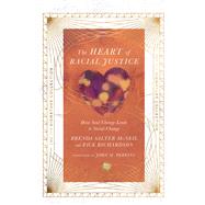 Book cover for The Heart of Racial Justice