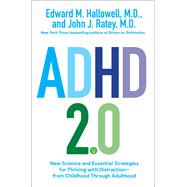 Book cover for ADHD 2.0 New Science and Essential Strategies for Thriving with Distraction--from Childhood through Adulthood