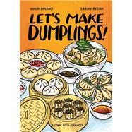 Book cover for Let's Make Dumplings! A Comic Book Cookbook