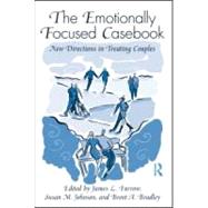 Book cover for The Emotionally Focused Casebook: New Directions in Treating Couples