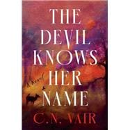 Book cover for The Devil Knows Her Name