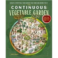 Book cover for The Continuous Vegetable Garden Create a Perpetual Food Garden that Sows and Grows Itself