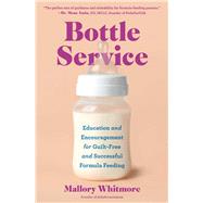 Book cover for Bottle Service Education and Encouragement for Guilt-Free and Successful Formula Feeding