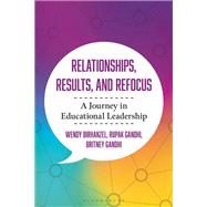 Book cover for Relationships, Results, and Refocus