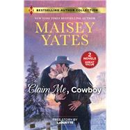 Book cover for Claim Me, Cowboy & A Very Intimate Takeover