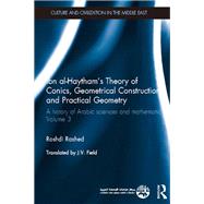 Book cover for Ibn al-Haytham's Theory of Conics, Geometrical Constructions and Practical Geometry: A History of Arabic Sciences and Mathematics Volume 3