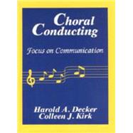Book cover for Choral Conducting : Focus on Communication