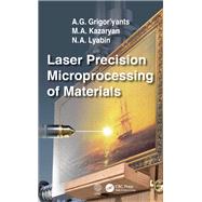 Book cover for Laser Precision Microprocessing of Materials