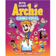 Book cover for Bite Sized Archie: Going Viral