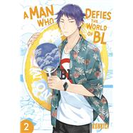 Book cover for A Man Who Defies the World of BL, Vol. 2