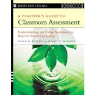 Book cover for A Teacher's Guide to Classroom Assessment Understanding and Using Assessment to Improve Student Learning