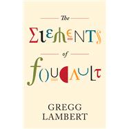 Book cover for The Elements of Foucault