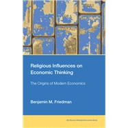 Book cover for Religious Influences on Economic Thinking The Origins of Modern Economics