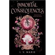 Book cover for Immortal Consequences: A Good Morning America YA Book Club Pick