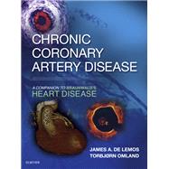 Book cover for Chronic Coronary Artery Disease: A Companion to Braunwald's Heart Disease