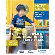 Book cover for NCFE CACHE Level 1/2 Technical Award in Child Development and Care in the Early Years Second Edition