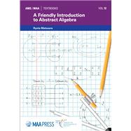 Book cover for A Friendly Introduction to Abstract Algebra