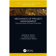 Book cover for Mechanics of Project Management: Nuts and Bolts of Project Execution