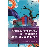 Book cover for Critical Approaches to Transmedia Storytelling in K-Pop