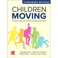 Book cover for Children Moving: A Reflective Approach to Teaching Physical Education [Rental Edition]