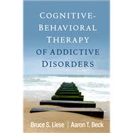 Book cover for Cognitive-Behavioral Therapy of Addictive Disorders