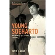 Book cover for Young Soeharto The Making of a Soldier