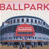 Book cover for Ballpark The Story of America's Baseball Fields