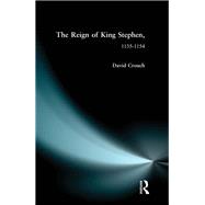 Book cover for The Reign of King Stephen: 1135-1154