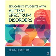 Book cover for Educating Students With Autism Spectrum Disorders: Partnering with Families for Positive Outcomes
