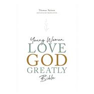 Book cover for NET, Young Women Love God Greatly Bible