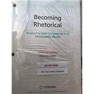 Book cover for Bundle: Becoming Rhetorical: Analyzing and Composing in a Multimedia World, Loose-Leaf Version + MindTap English, 1 term (6 months) Printed Access Card