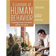 Book cover for Essentials of Human Behavior: Integrating Person, Environment, and the Life Course