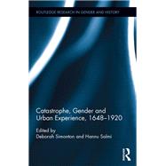 Book cover for Catastrophe, Gender and Urban Experience 1648-1920