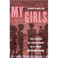 Book cover for My Girls - The Power of Friendship in a Poor Neighborhood