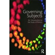 Book cover for Governing Subjects: An Introduction to the Study of Politics