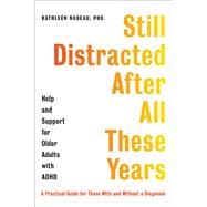 Book cover for Still Distracted After All These Years Help and Support for Older Adults with ADHD