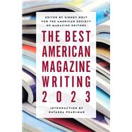 Book cover for The Best American Magazine Writing 2023